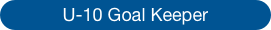 U-10 Goal Keeper
